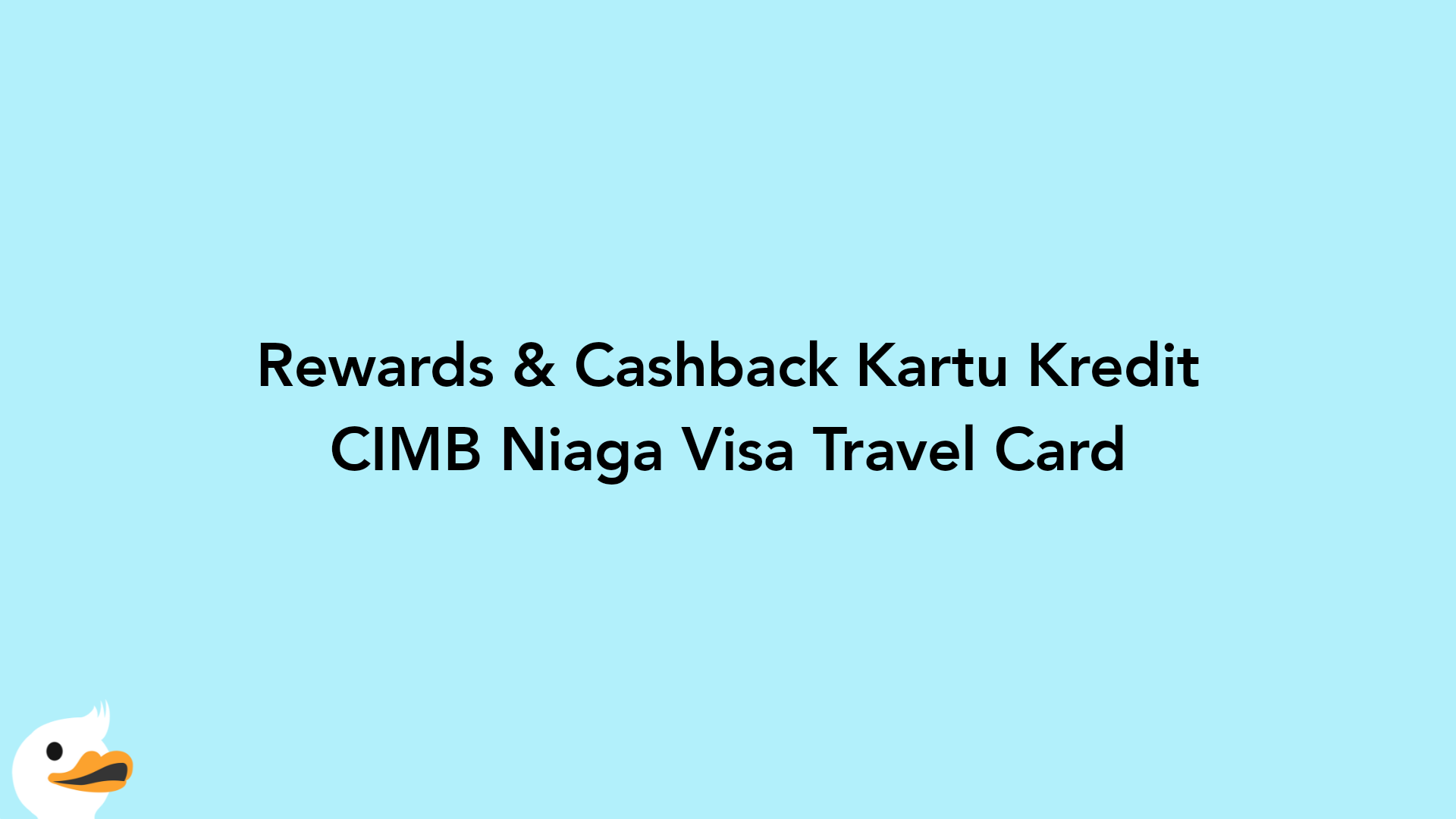 Rewards & Cashback Kartu Kredit CIMB Niaga Visa Travel Card