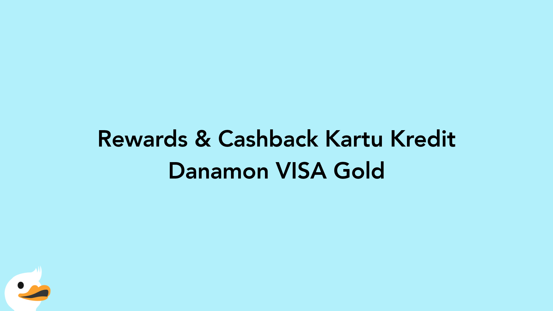 Rewards & Cashback Kartu Kredit Danamon VISA Gold