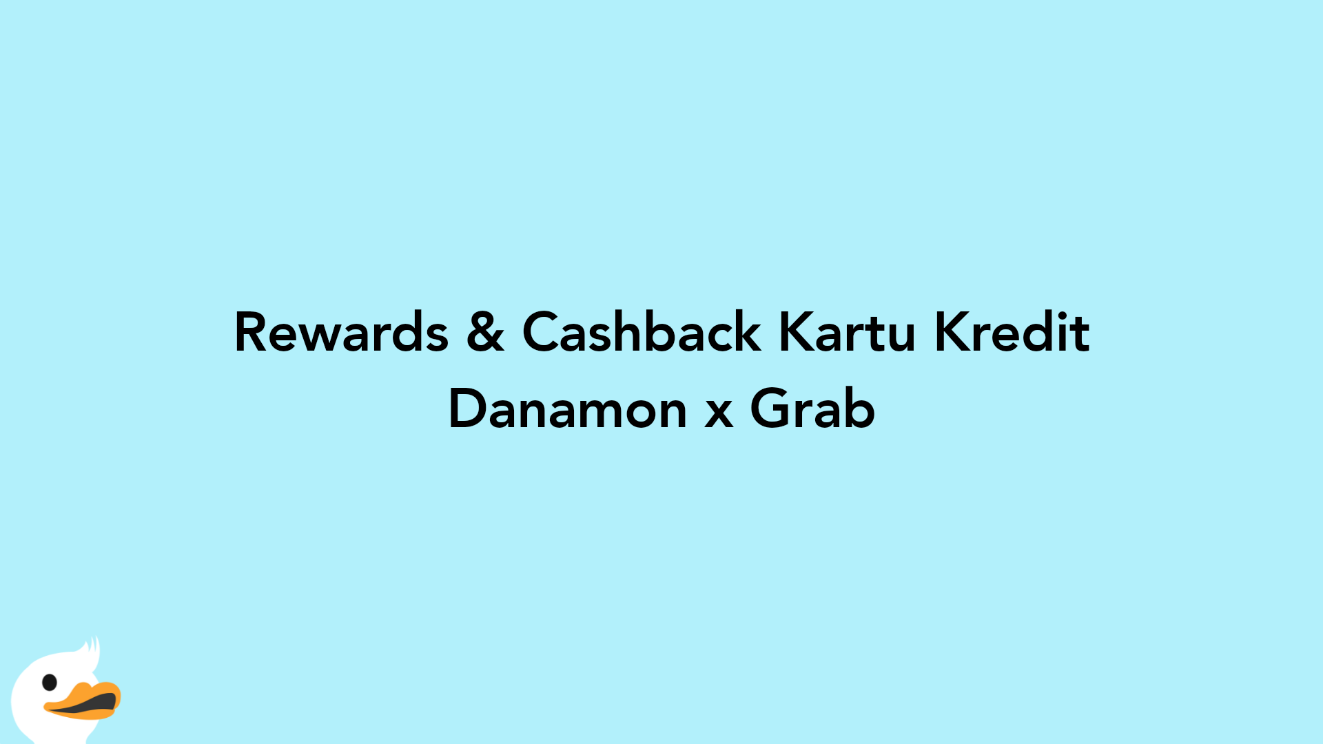 Rewards & Cashback Kartu Kredit Danamon x Grab