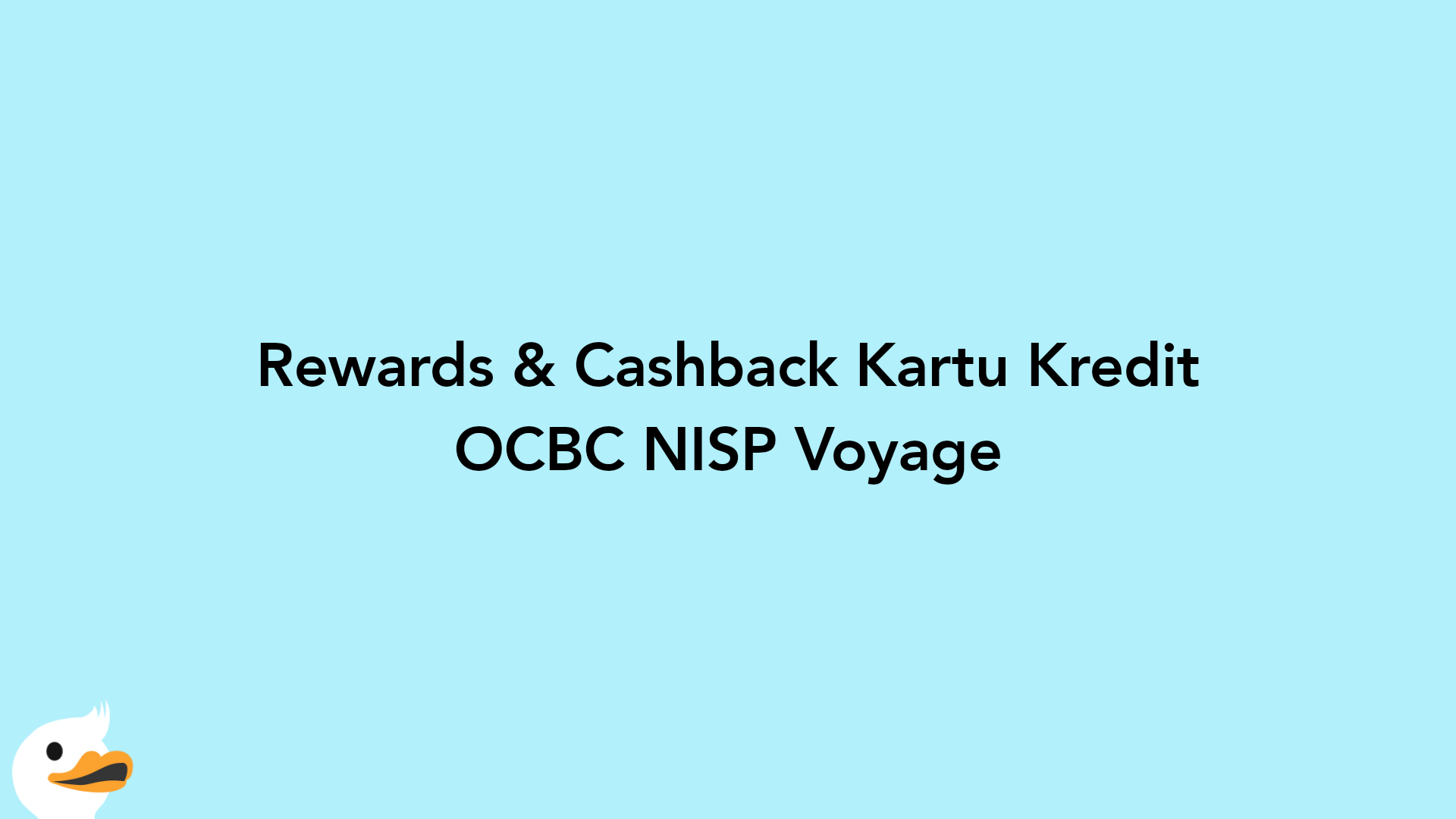 Rewards & Cashback Kartu Kredit OCBC NISP Voyage