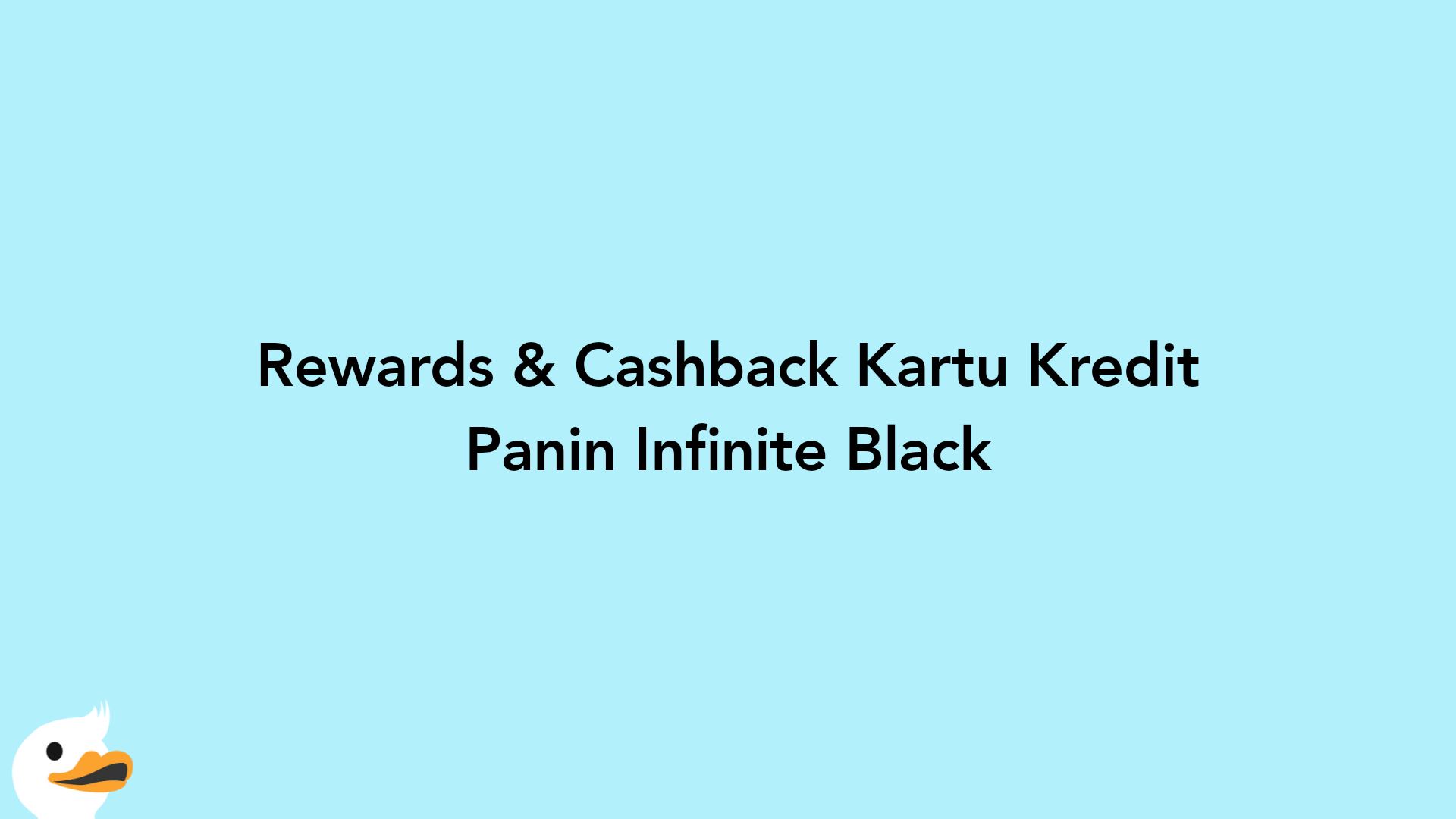 Rewards & Cashback Kartu Kredit Panin Infinite Black