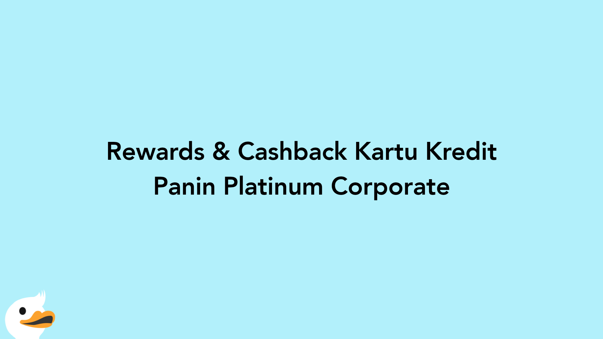 Rewards & Cashback Kartu Kredit Panin Platinum Corporate