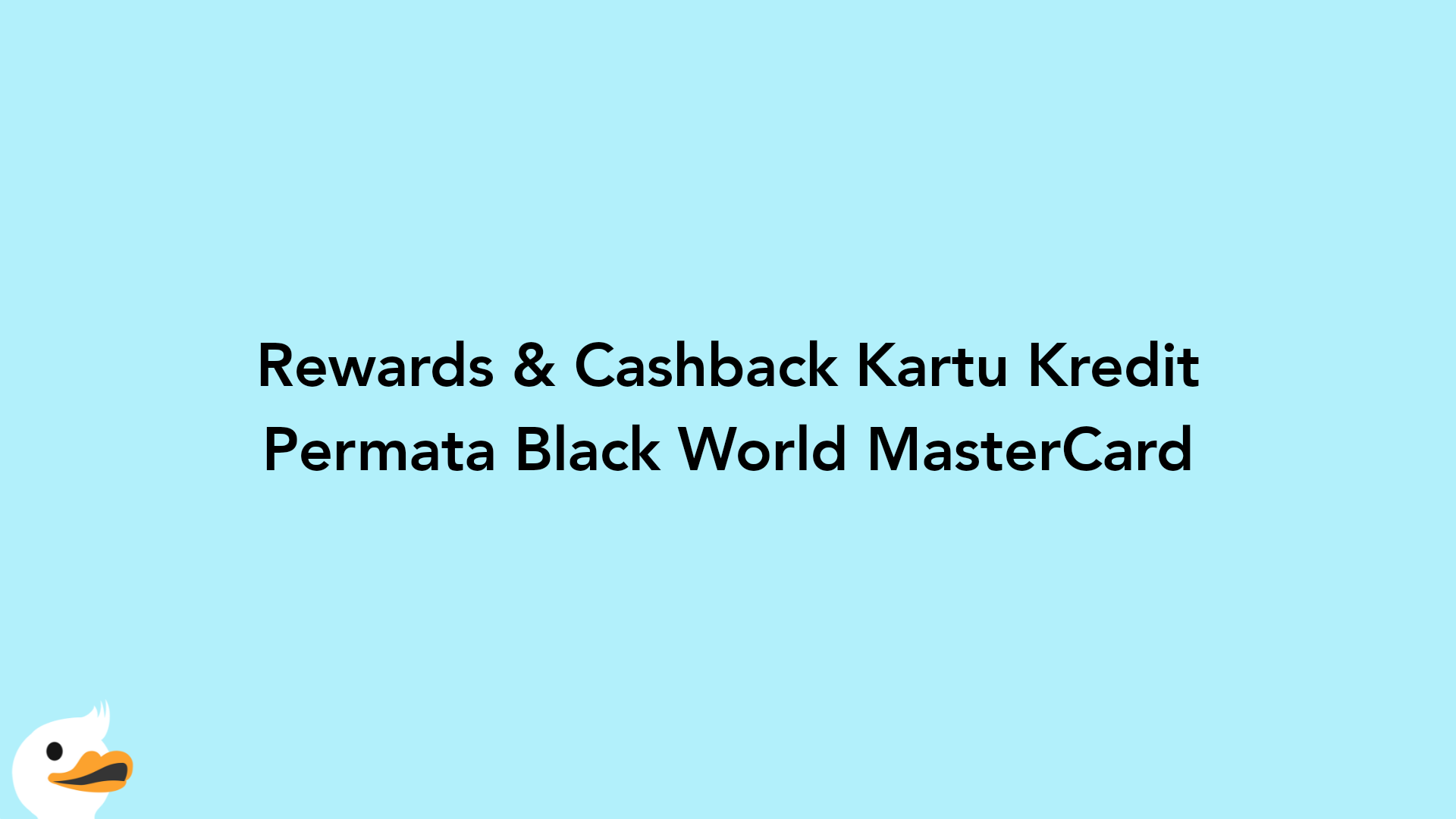 Rewards & Cashback Kartu Kredit Permata Black World MasterCard
