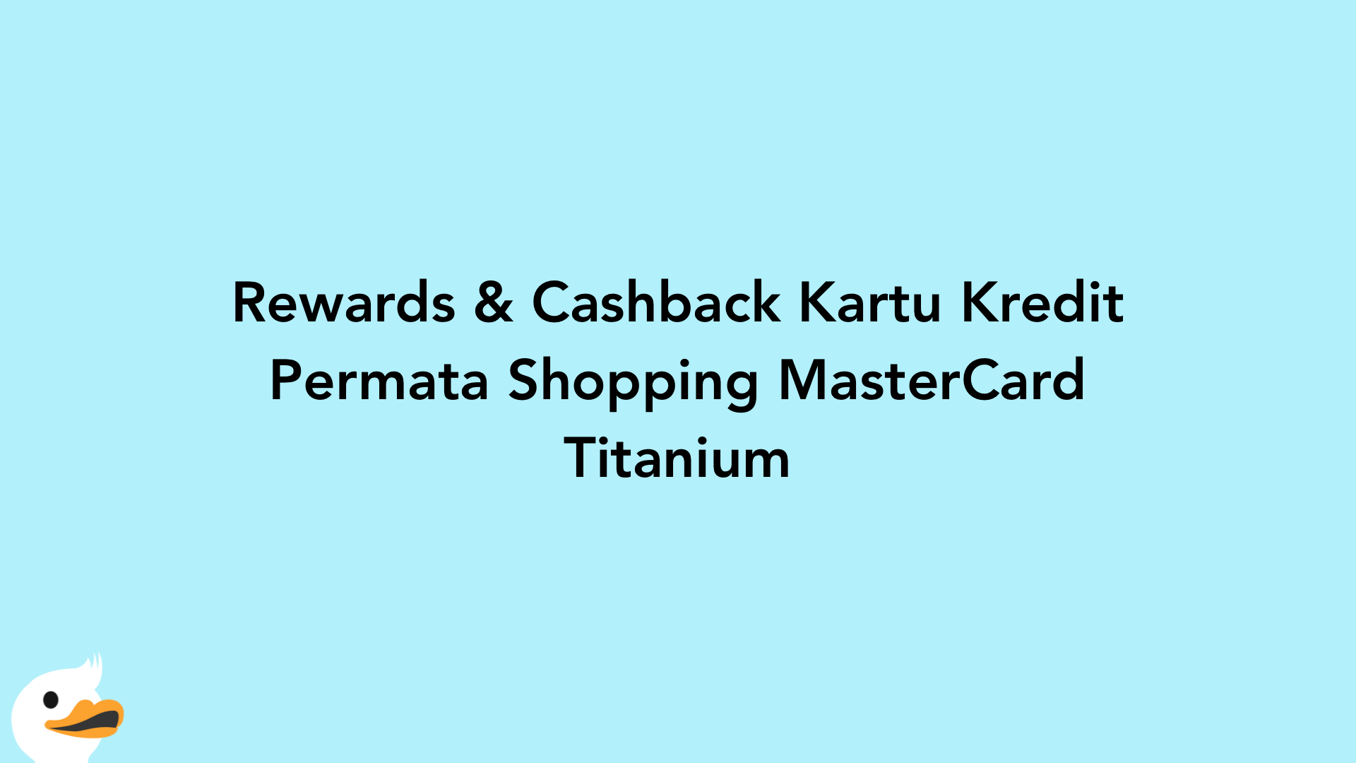 Rewards & Cashback Kartu Kredit Permata Shopping MasterCard Titanium
