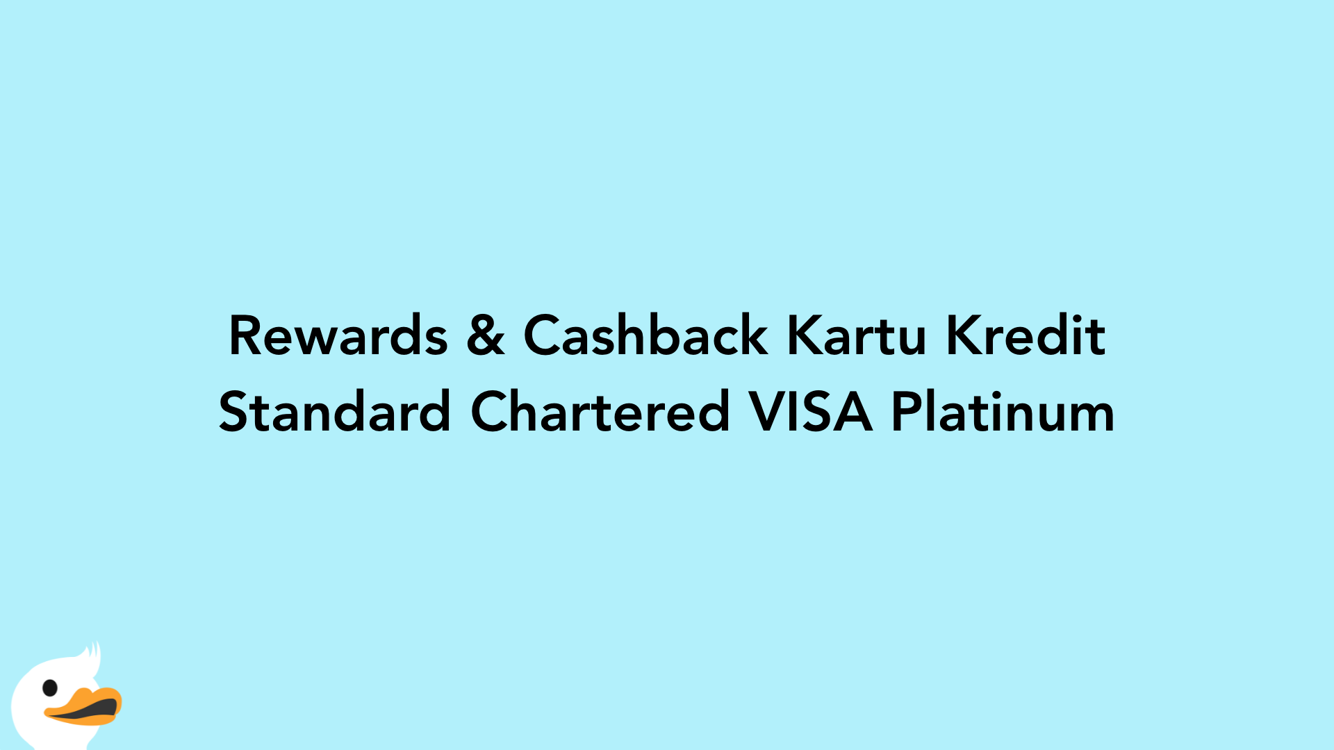 Rewards & Cashback Kartu Kredit Standard Chartered VISA Platinum
