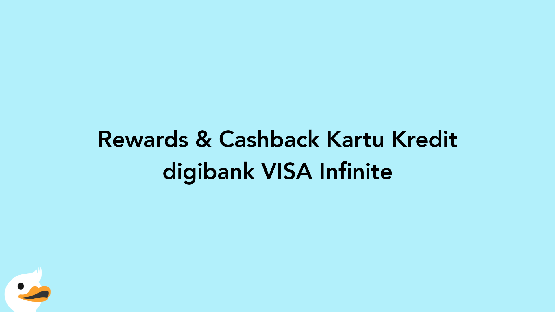Rewards & Cashback Kartu Kredit digibank VISA Infinite