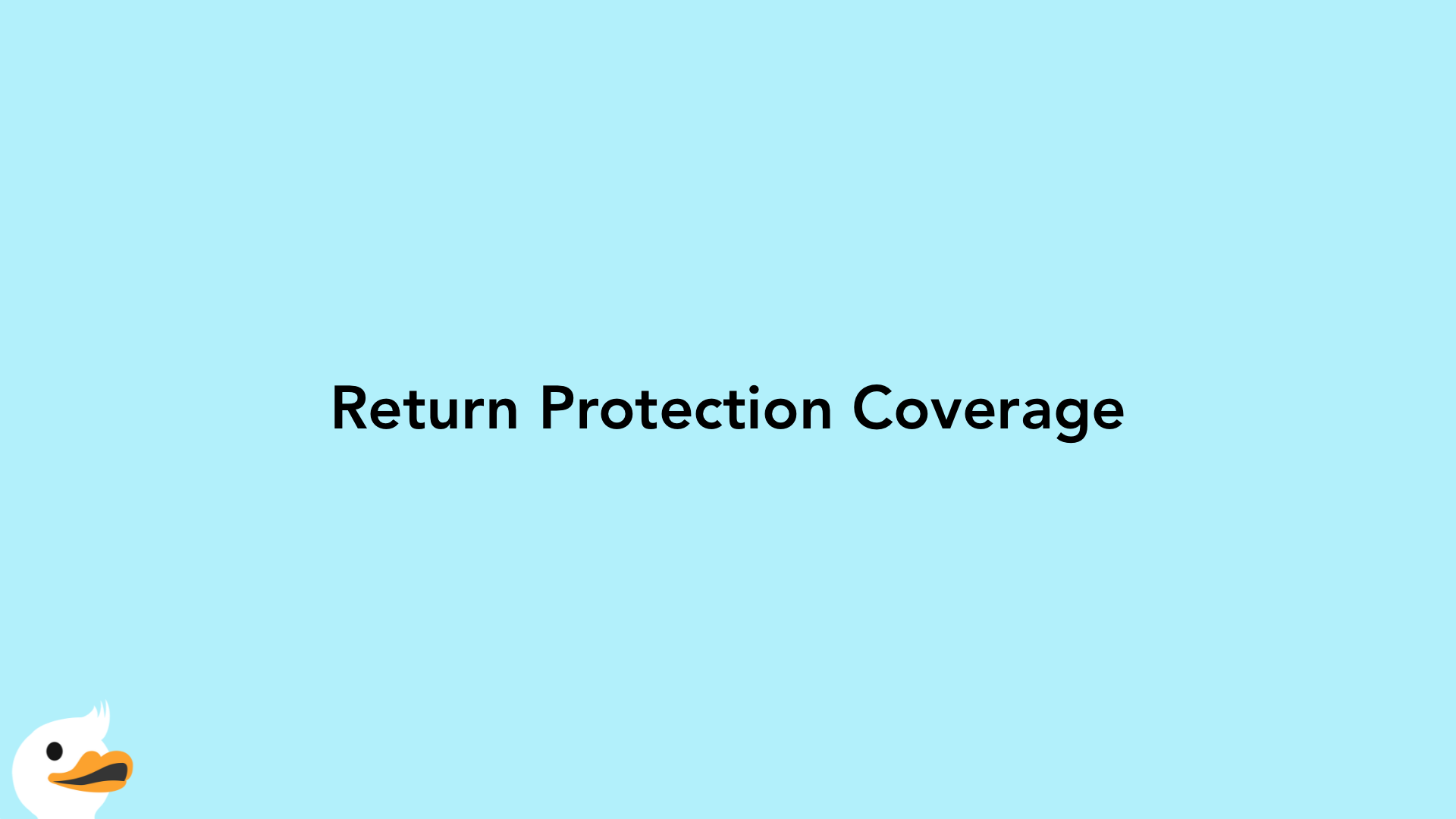 Return Protection Coverage