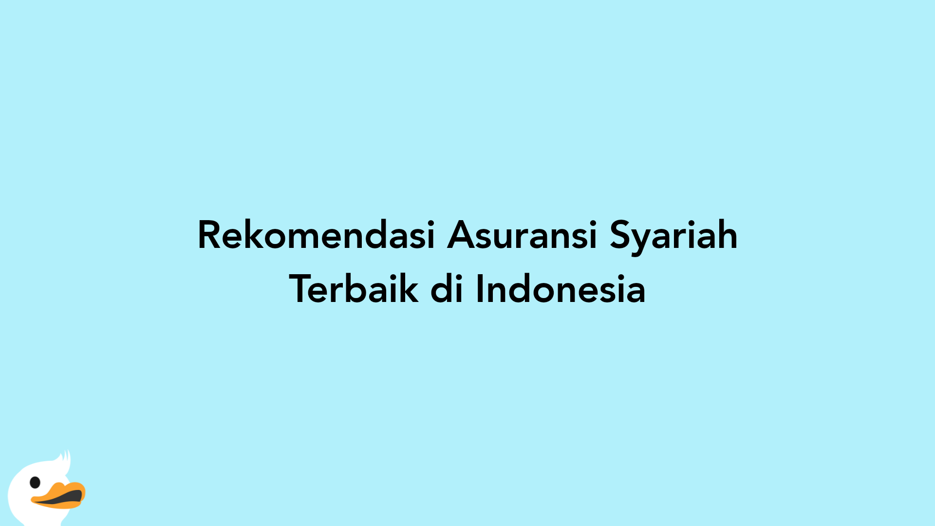 Rekomendasi Asuransi Syariah Terbaik di Indonesia