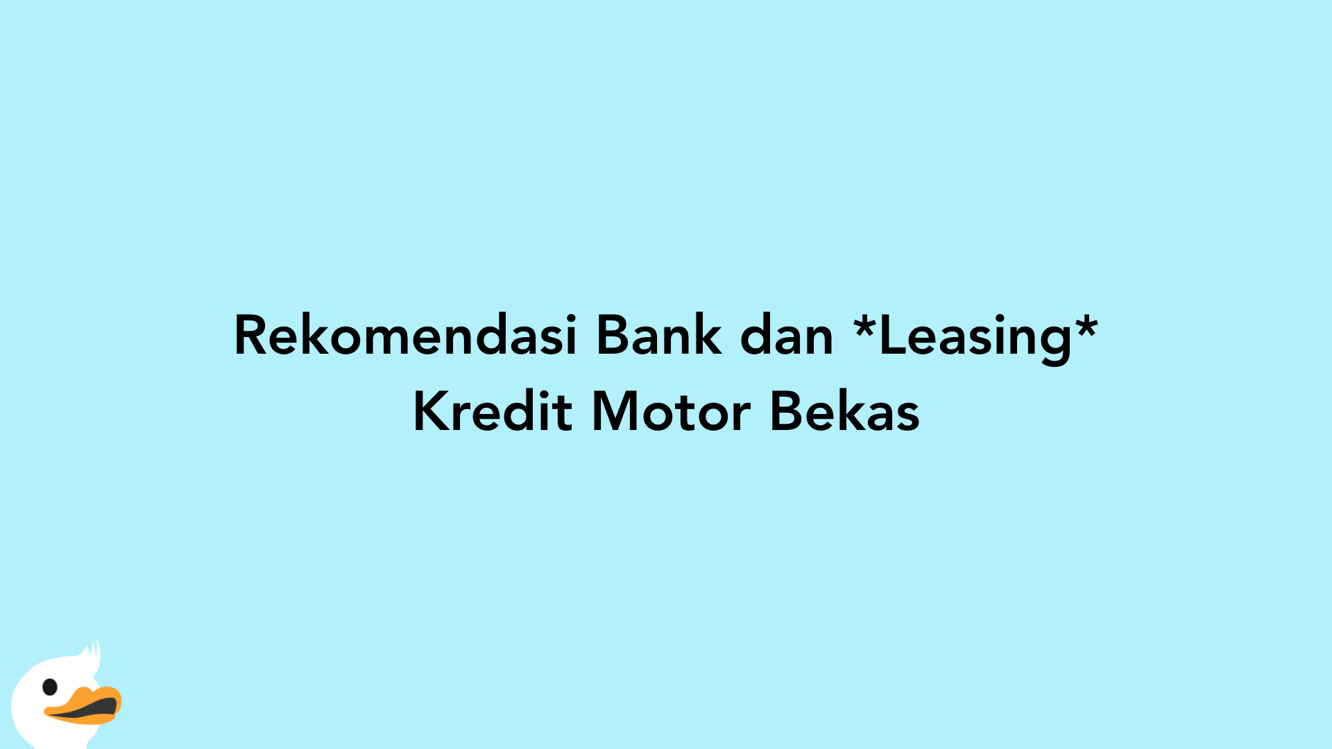 Rekomendasi Bank dan Leasing Kredit Motor Bekas