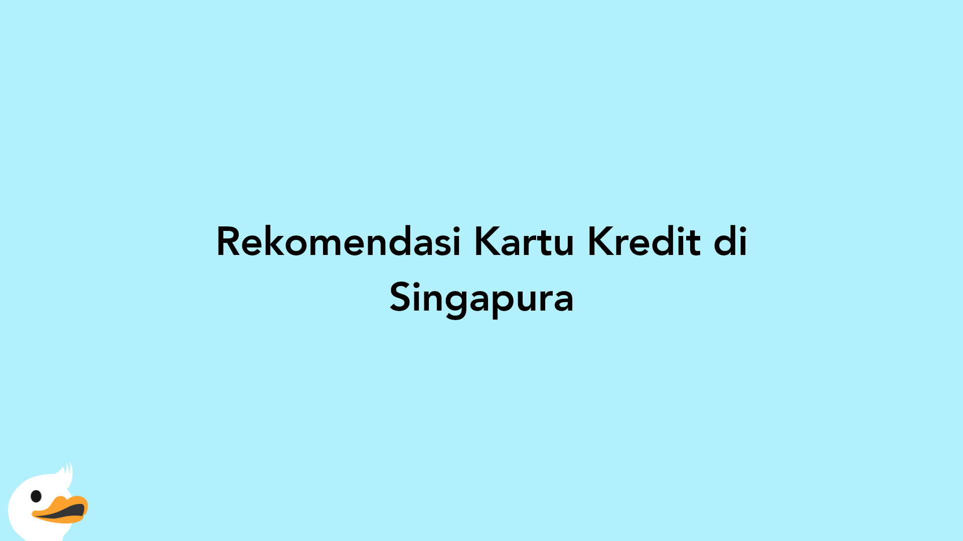 Rekomendasi Kartu Kredit di Singapura