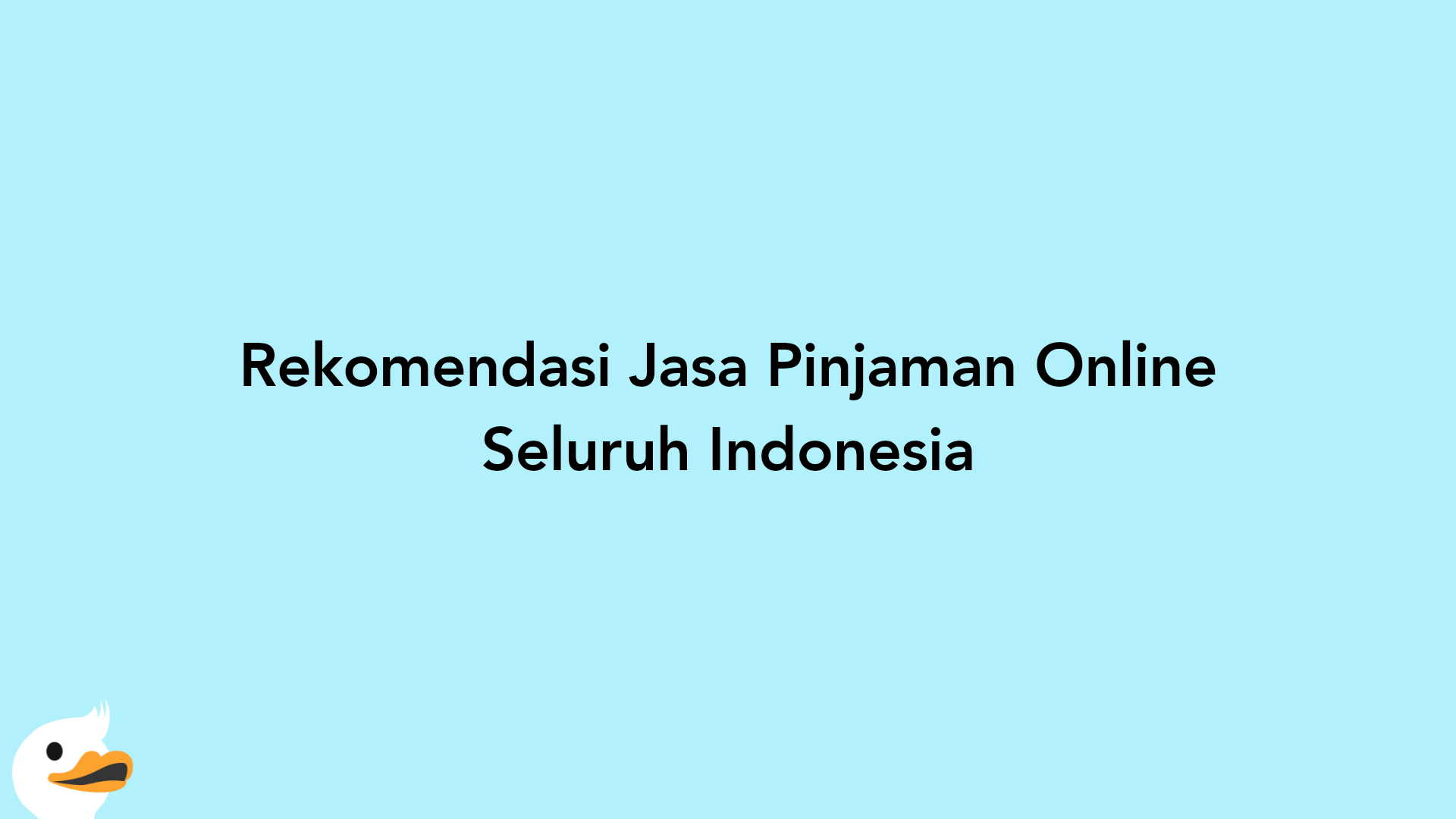 Rekomendasi Jasa Pinjaman Online Seluruh Indonesia
