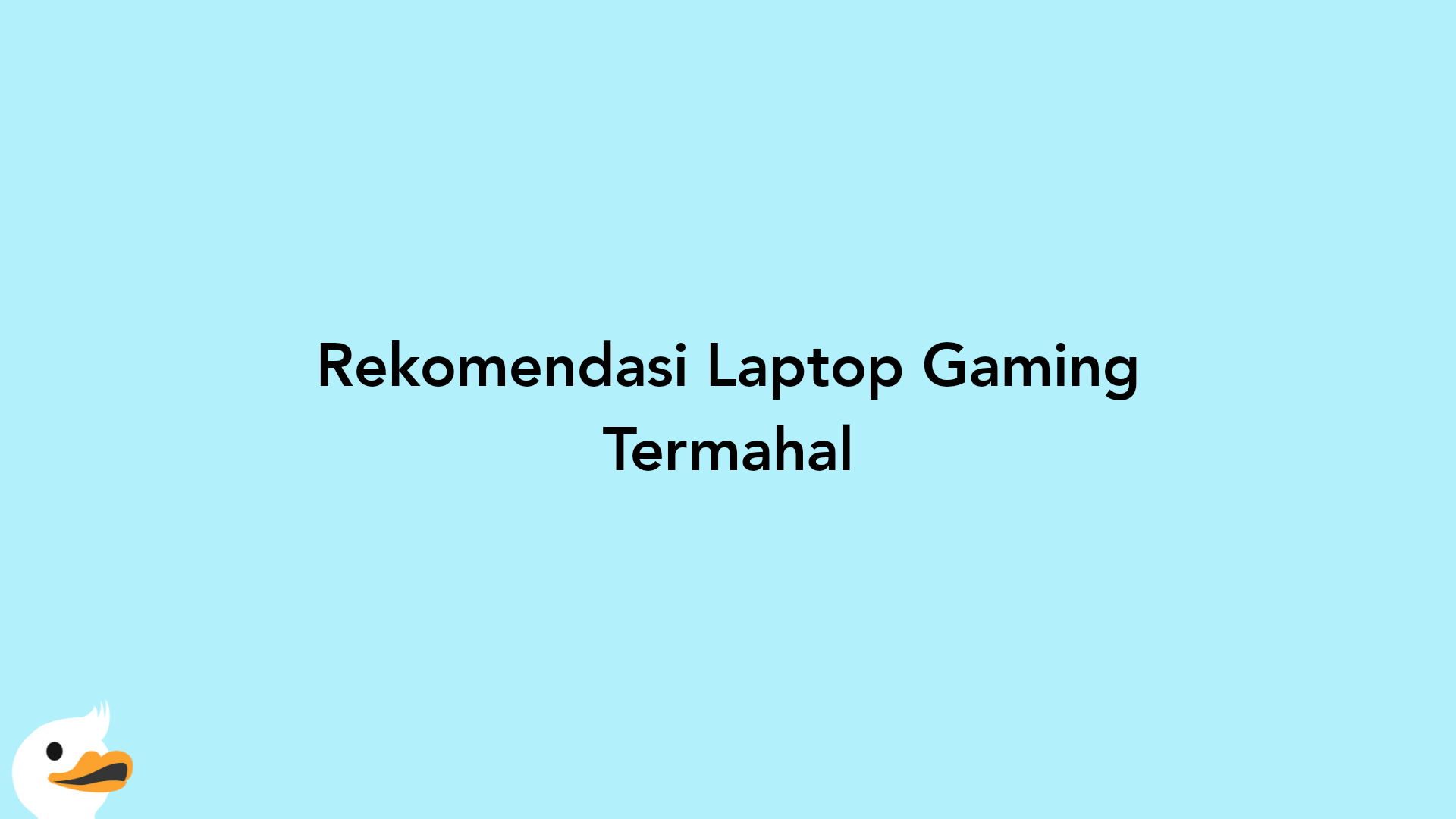 Rekomendasi Laptop Gaming Termahal