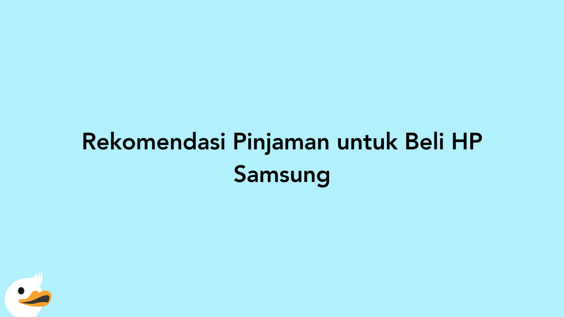 Rekomendasi Pinjaman untuk Beli HP Samsung