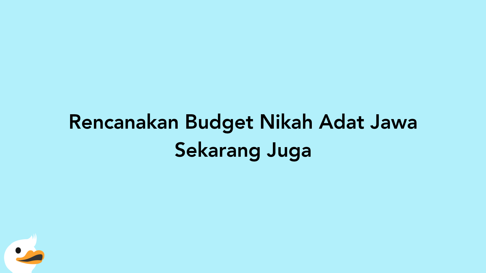 Rencanakan Budget Nikah Adat Jawa Sekarang Juga