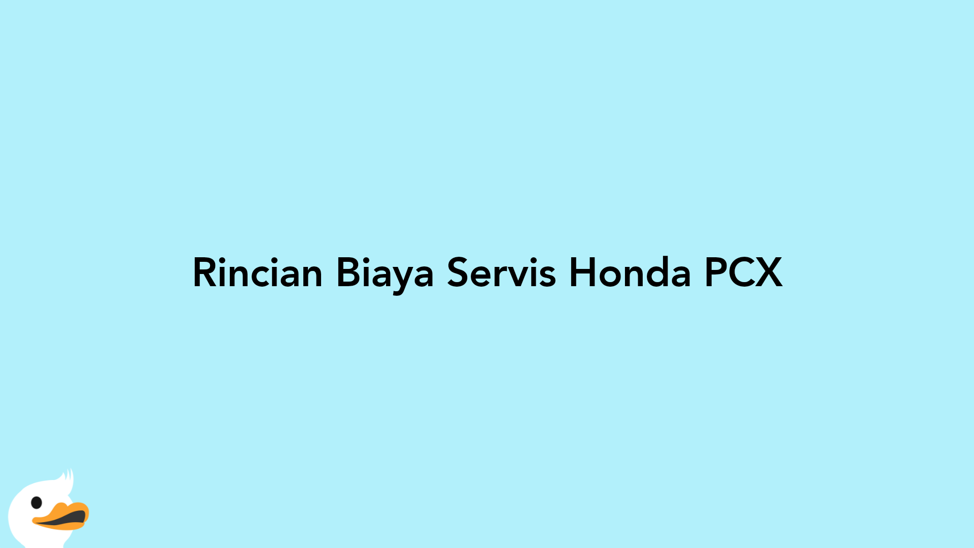 Rincian Biaya Servis Honda PCX