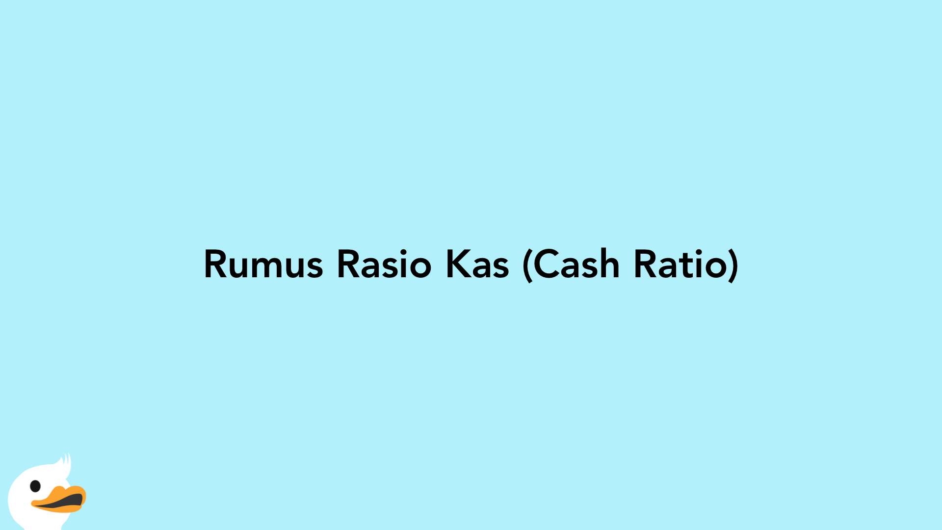 Rumus Rasio Kas (Cash Ratio)