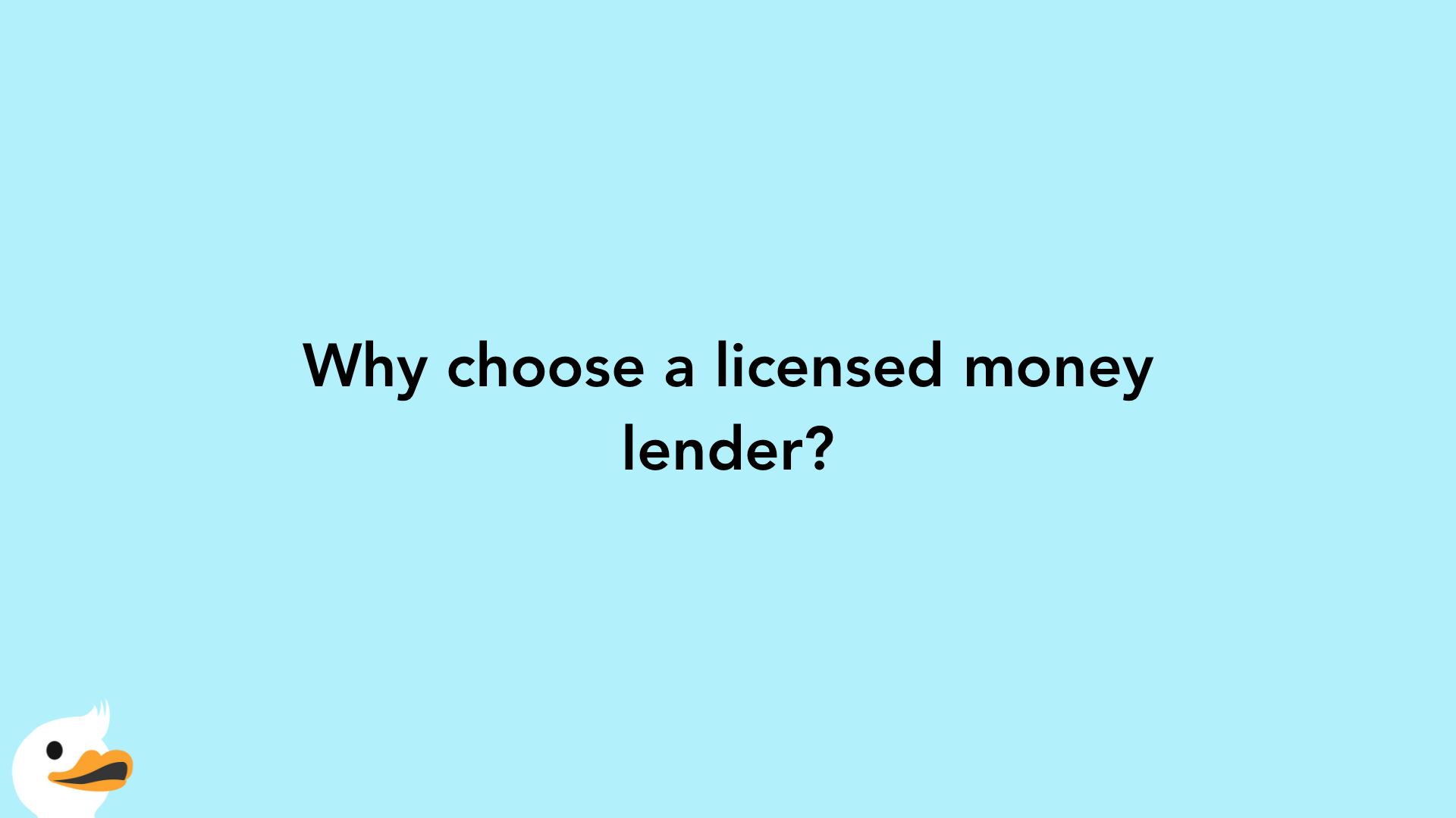Why choose a licensed money lender?