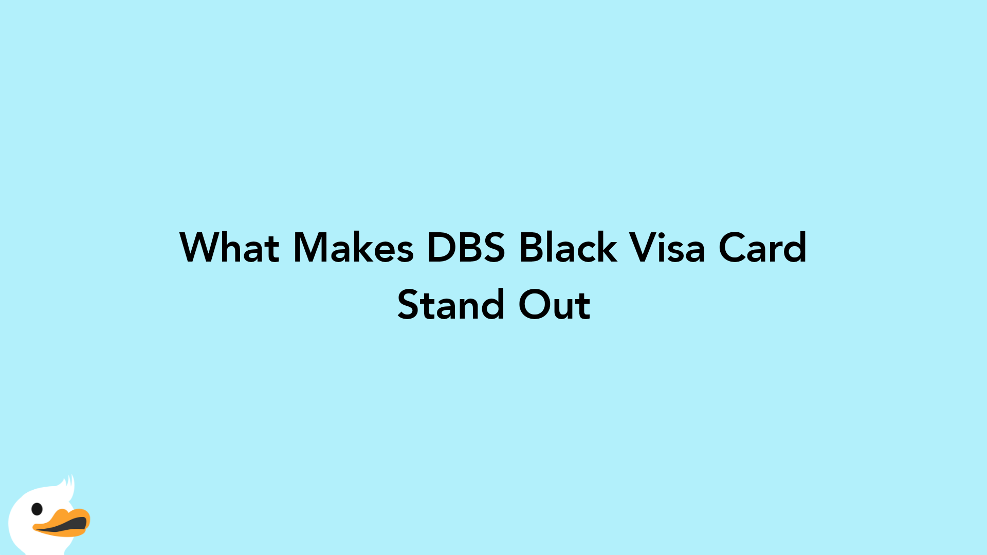 What Makes DBS Black Visa Card Stand Out