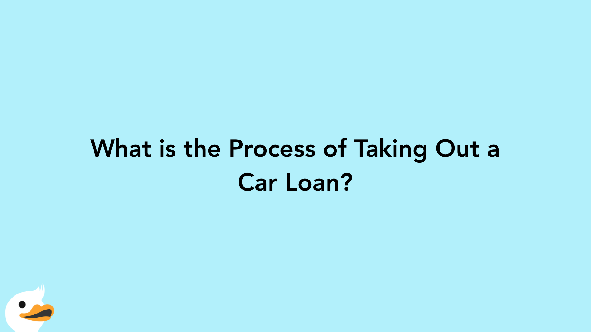 What is the Process of Taking Out a Car Loan?