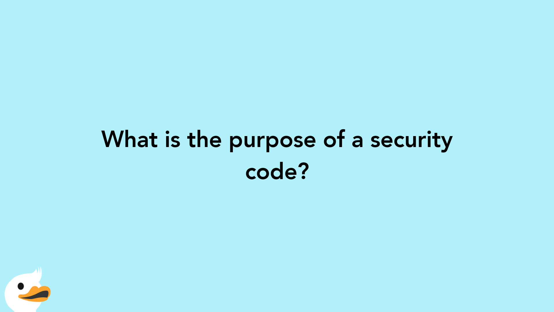 What is the purpose of a security code?