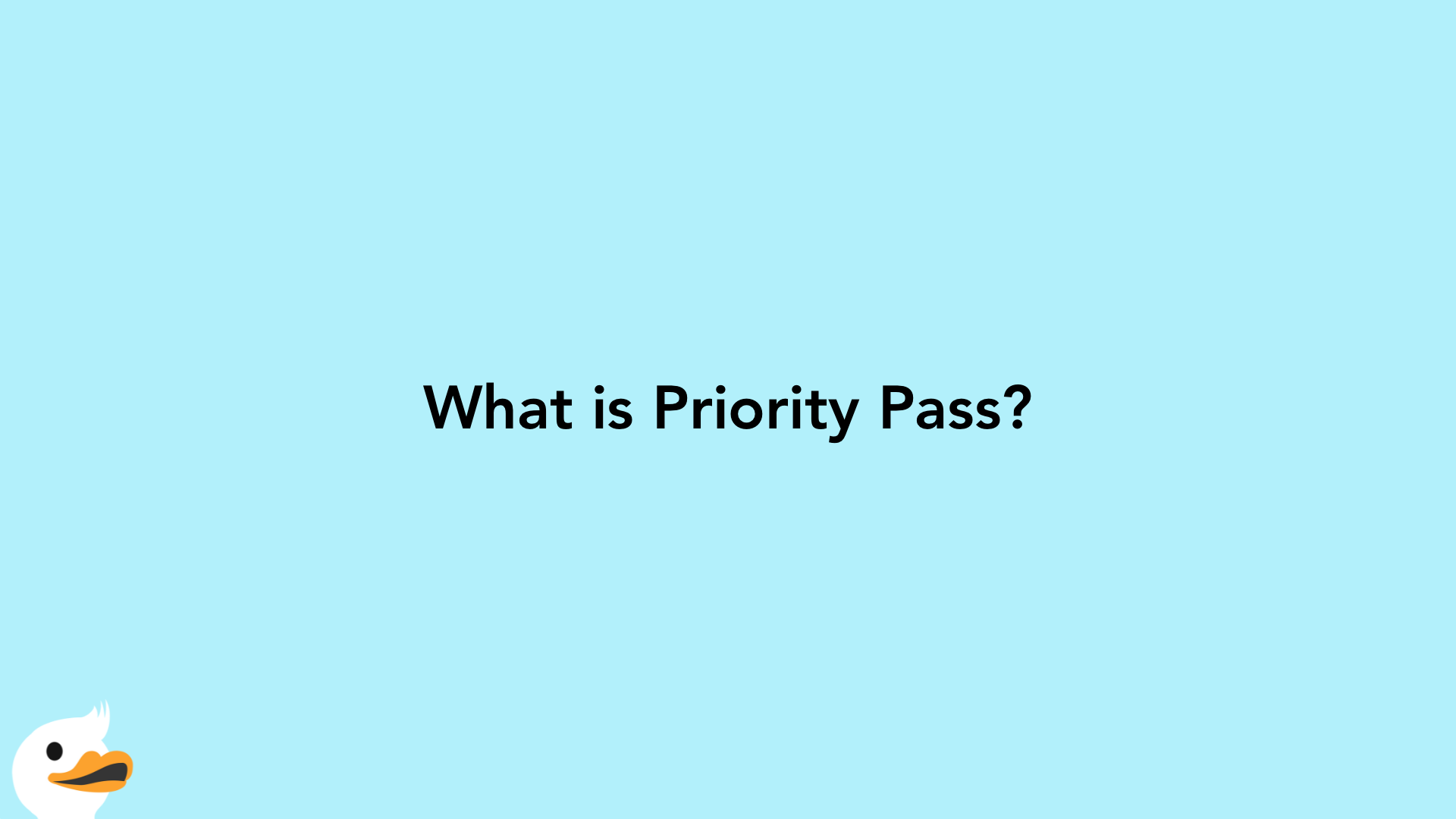 What is Priority Pass?