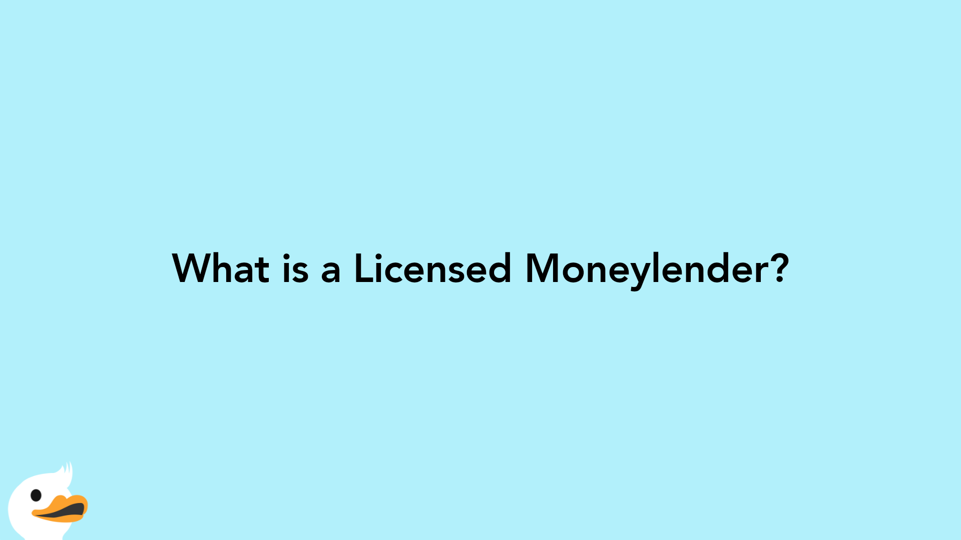 What is a Licensed Moneylender?