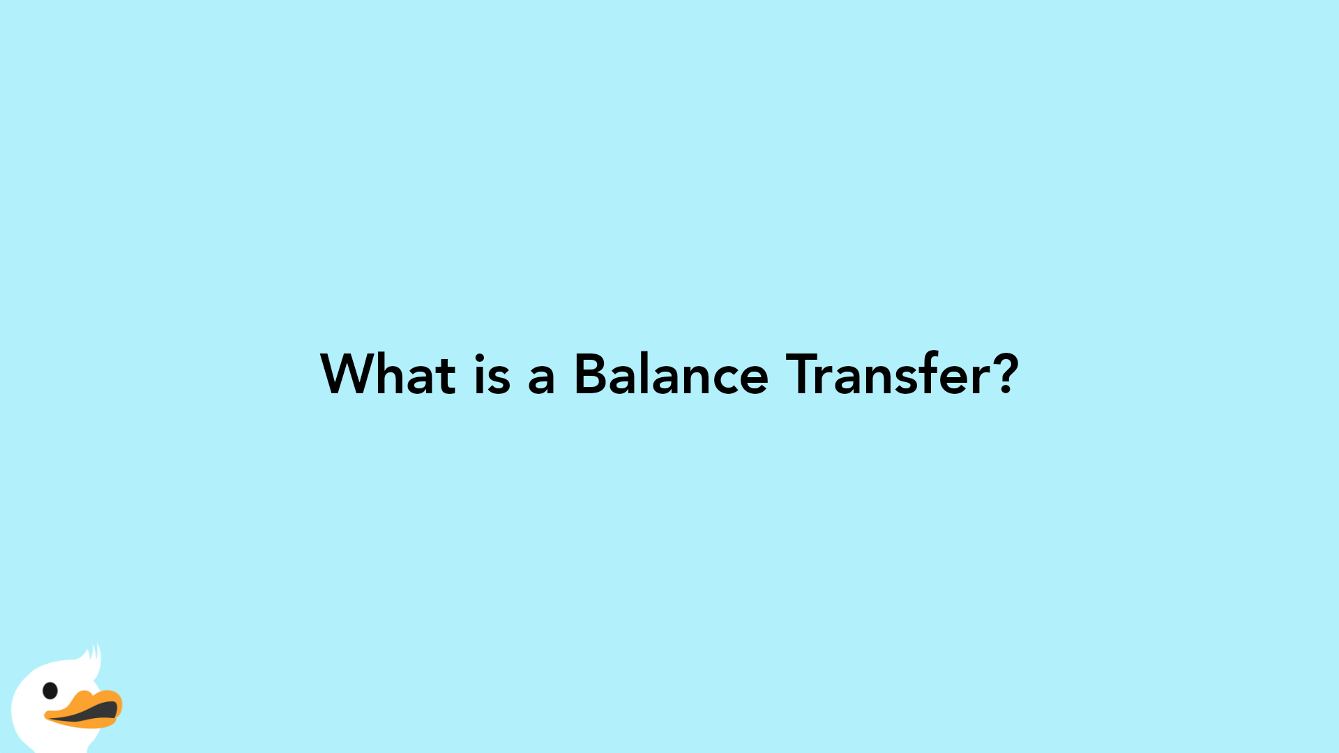 What is a Balance Transfer?
