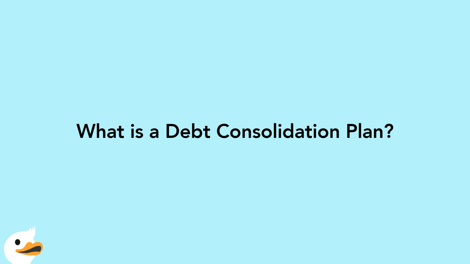 What is a Debt Consolidation Plan?