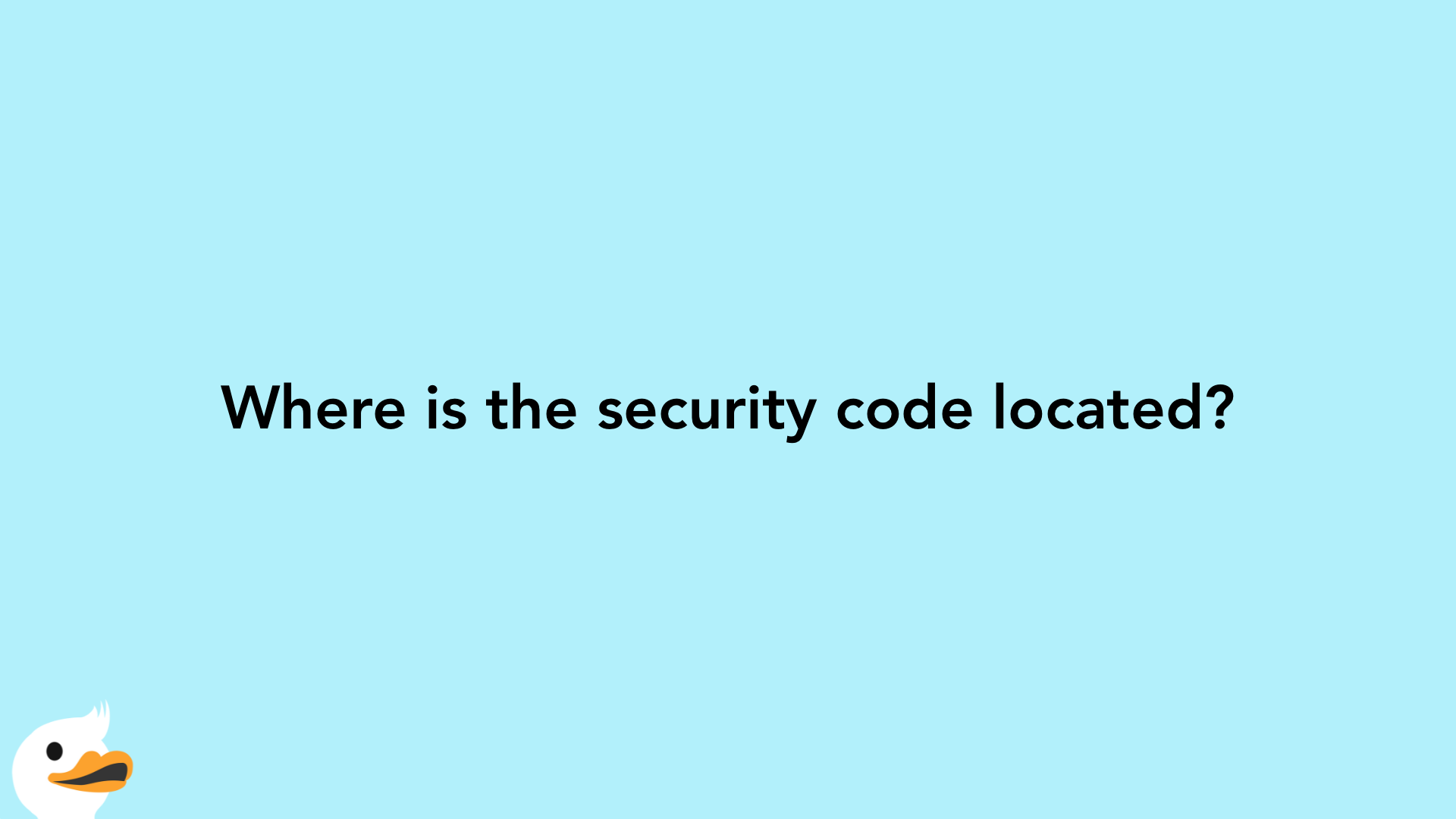 Where is the security code located?
