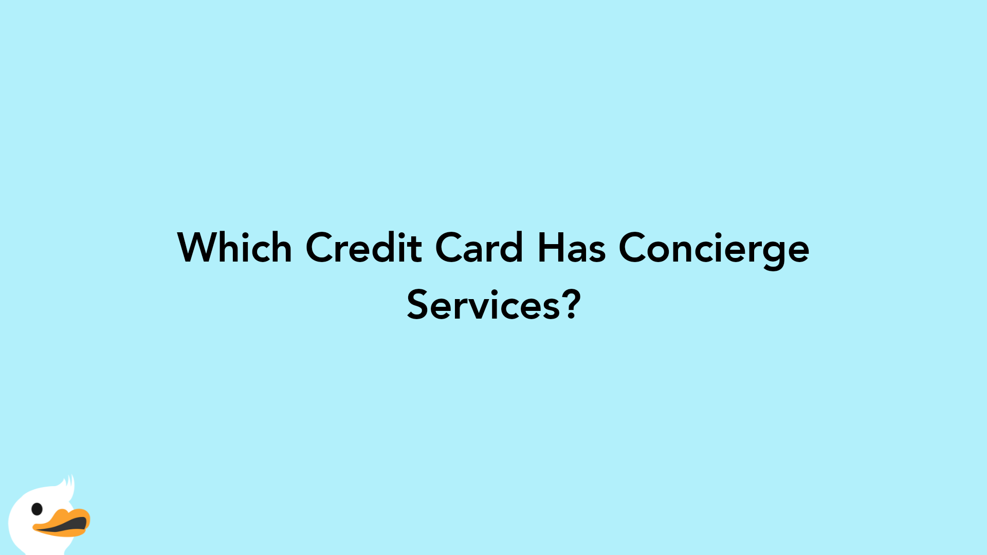 Which Credit Card Has Concierge Services?