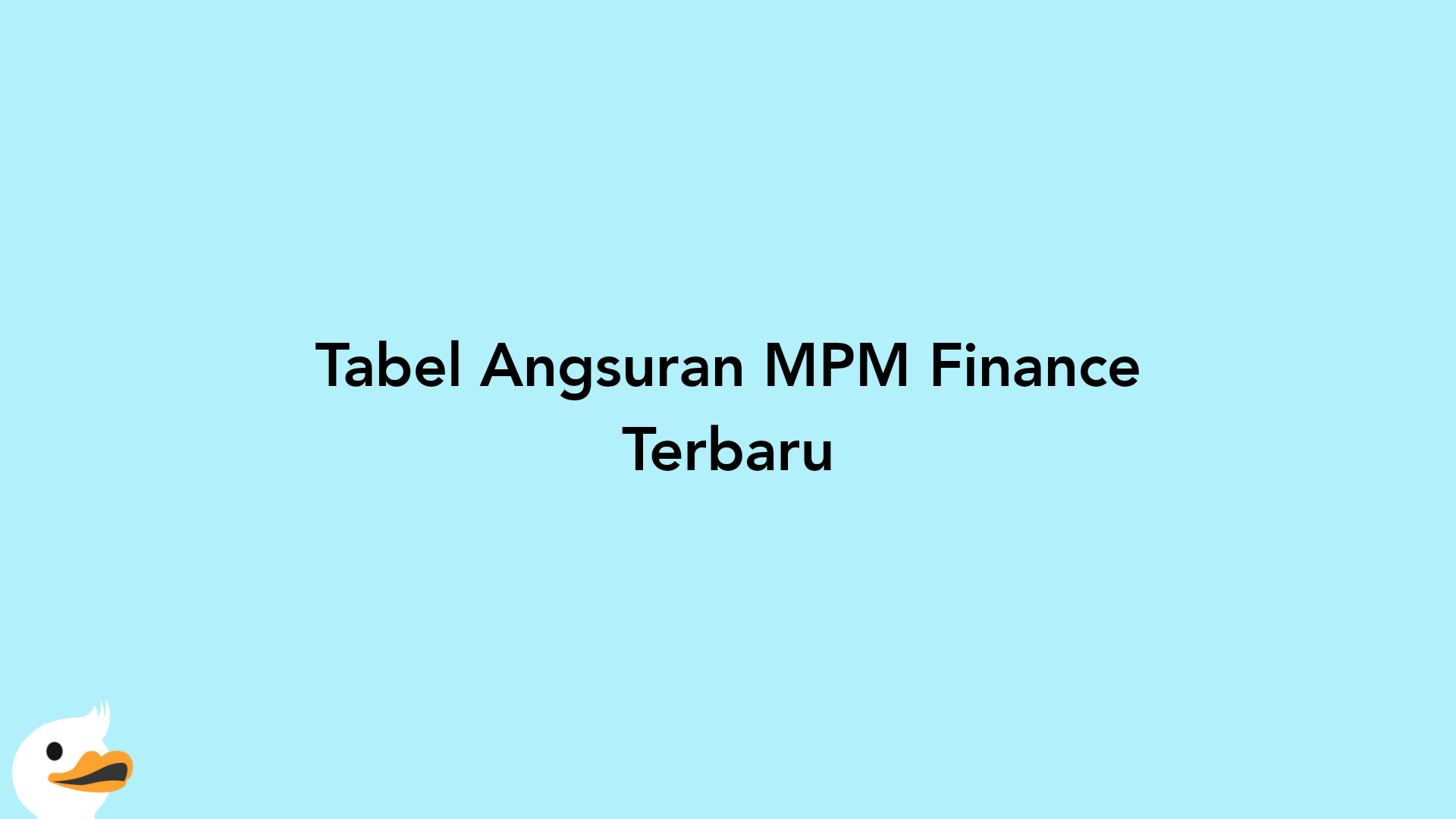 Tabel Angsuran MPM Finance Terbaru