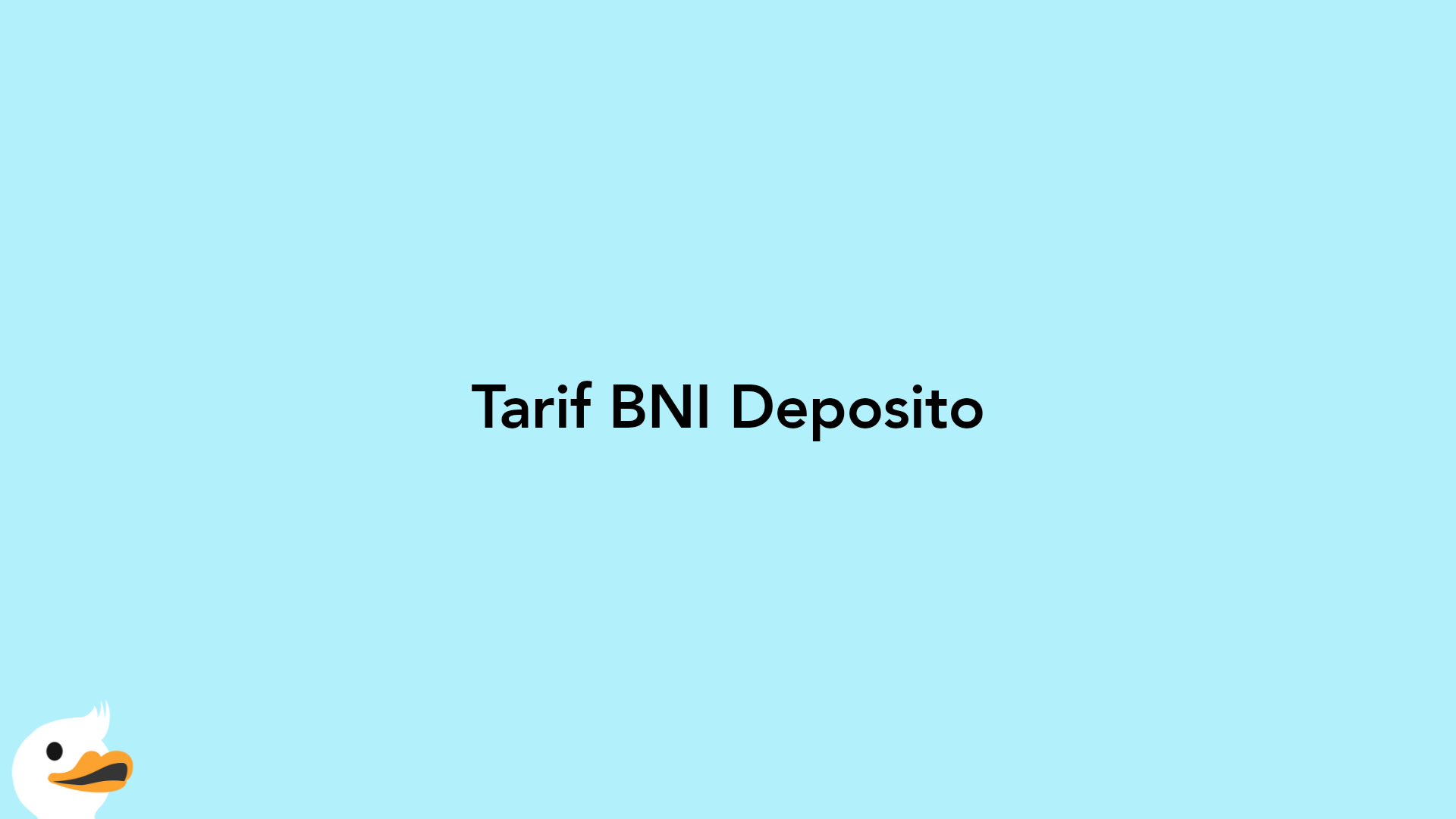 Tarif BNI Deposito