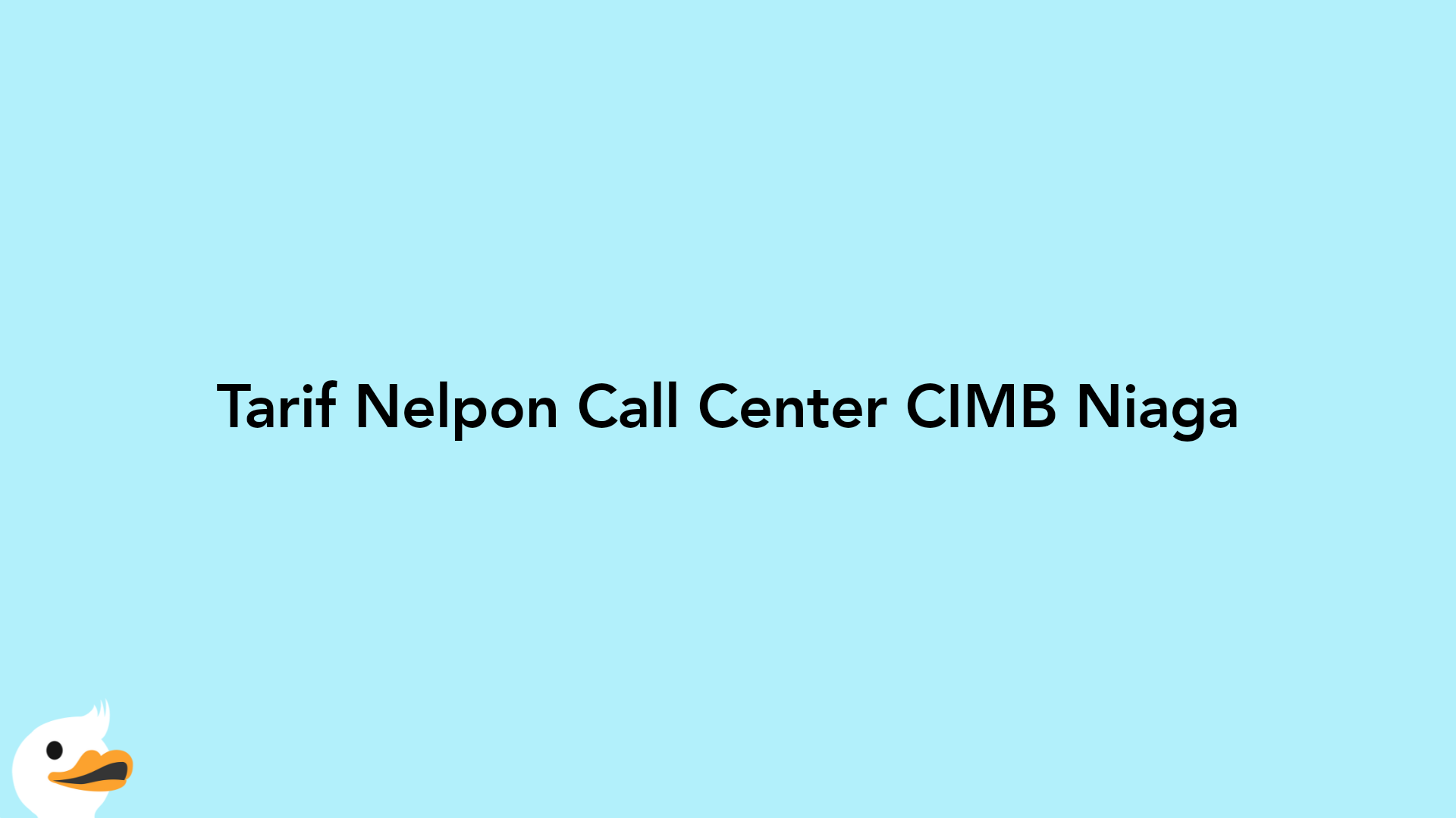 Tarif Nelpon Call Center CIMB Niaga