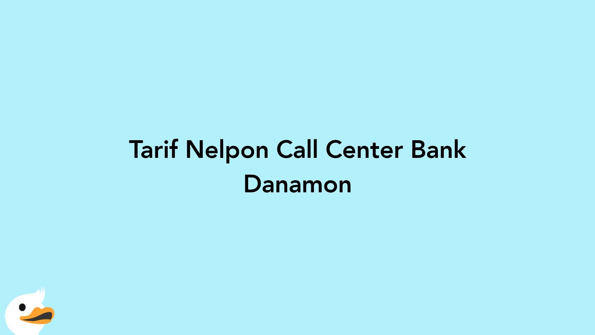 Tarif Nelpon Call Center Bank Danamon