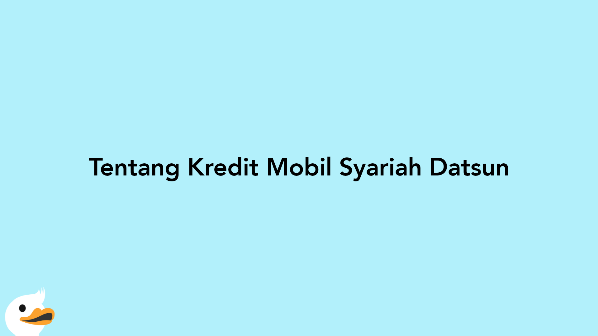 Tentang Kredit Mobil Syariah Datsun