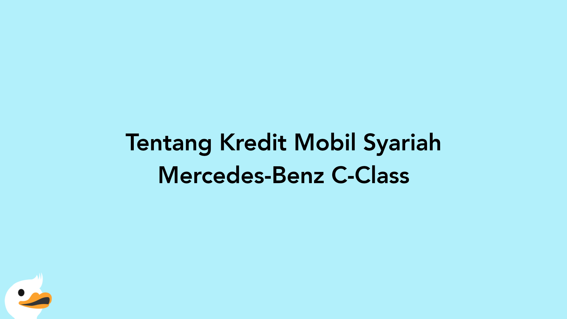 Tentang Kredit Mobil Syariah Mercedes-Benz C-Class