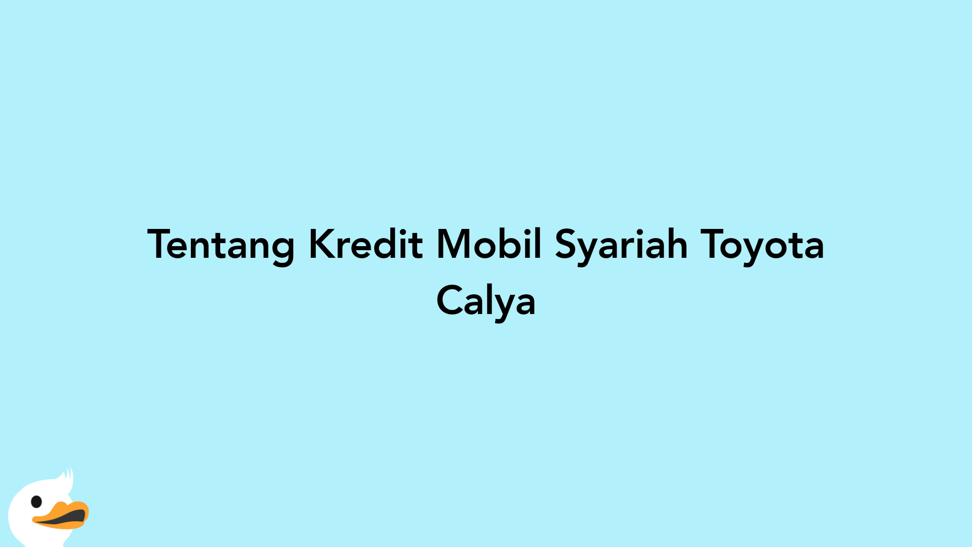 Tentang Kredit Mobil Syariah Toyota Calya