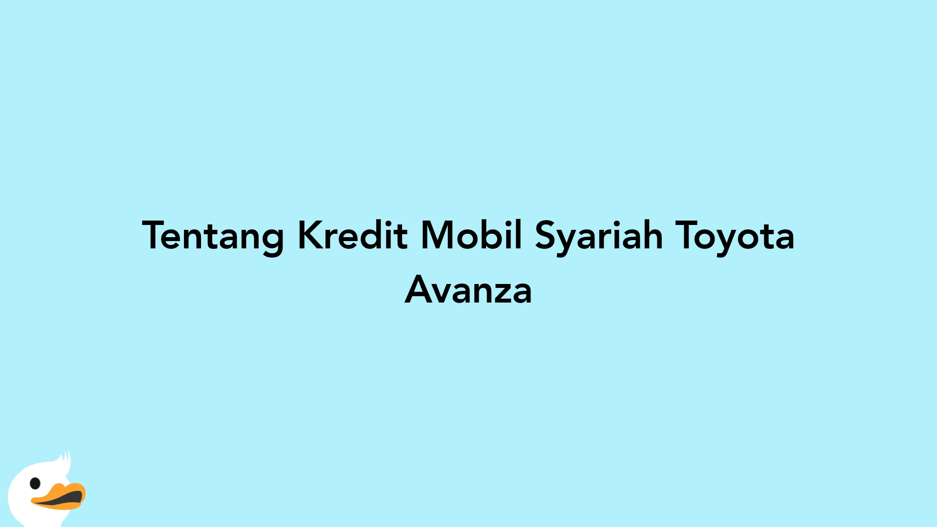 Tentang Kredit Mobil Syariah Toyota Avanza