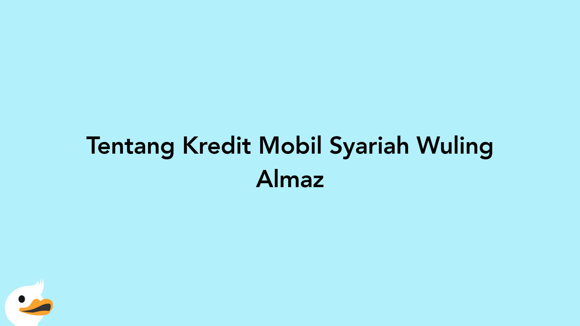 Tentang Kredit Mobil Syariah Wuling Almaz