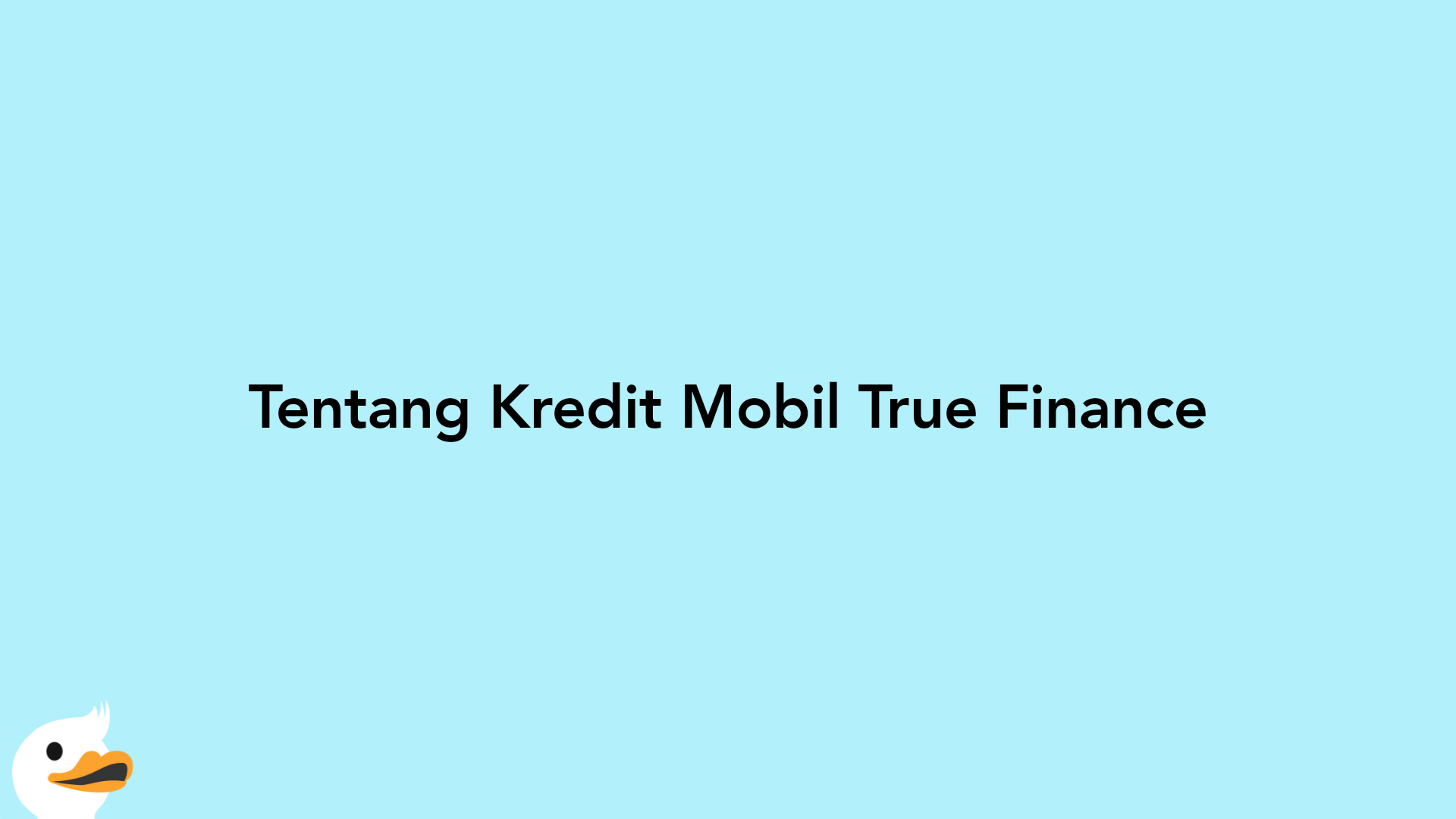 Tentang Kredit Mobil True Finance