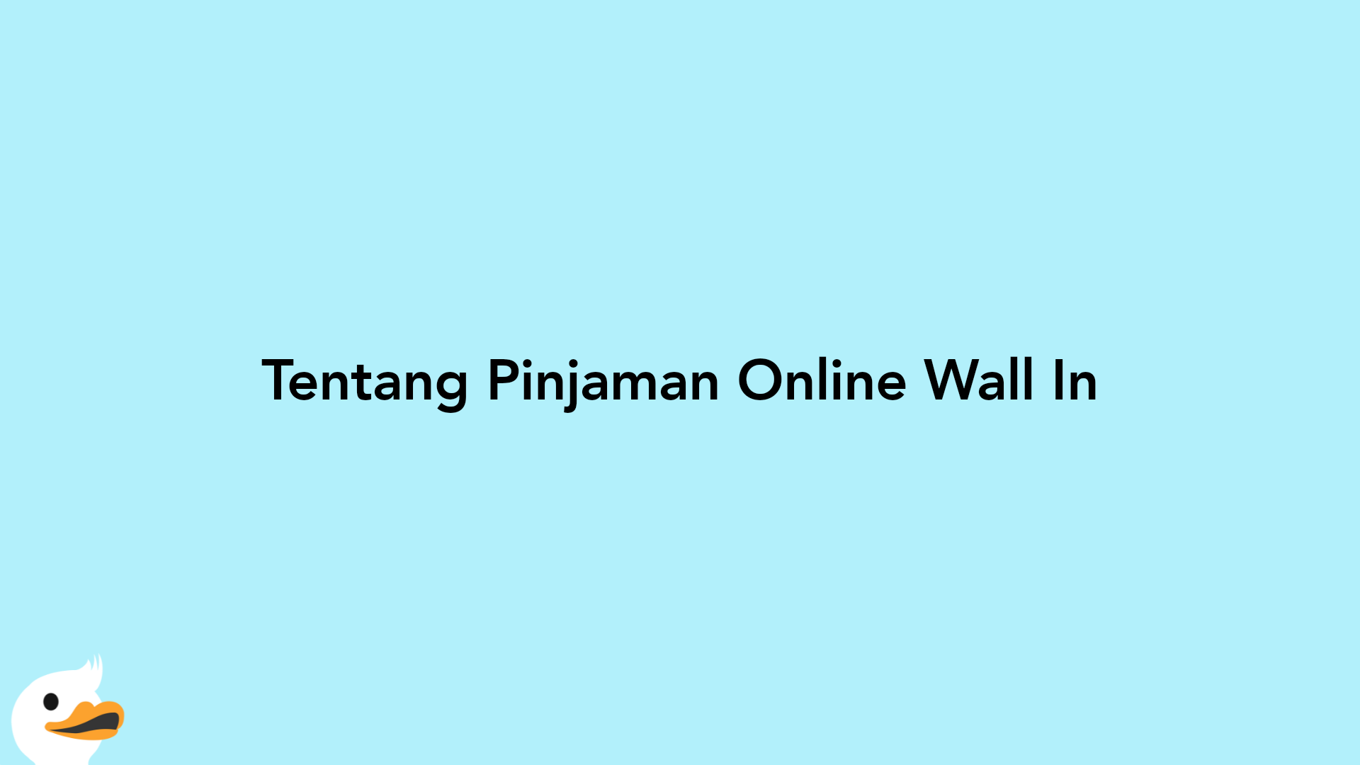 Tentang Pinjaman Online Wall In