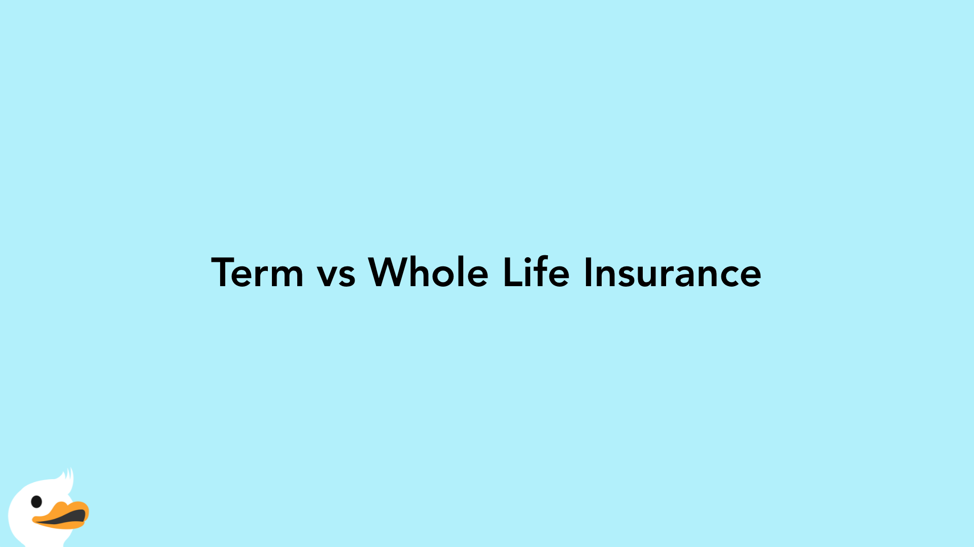 Term vs Whole Life Insurance