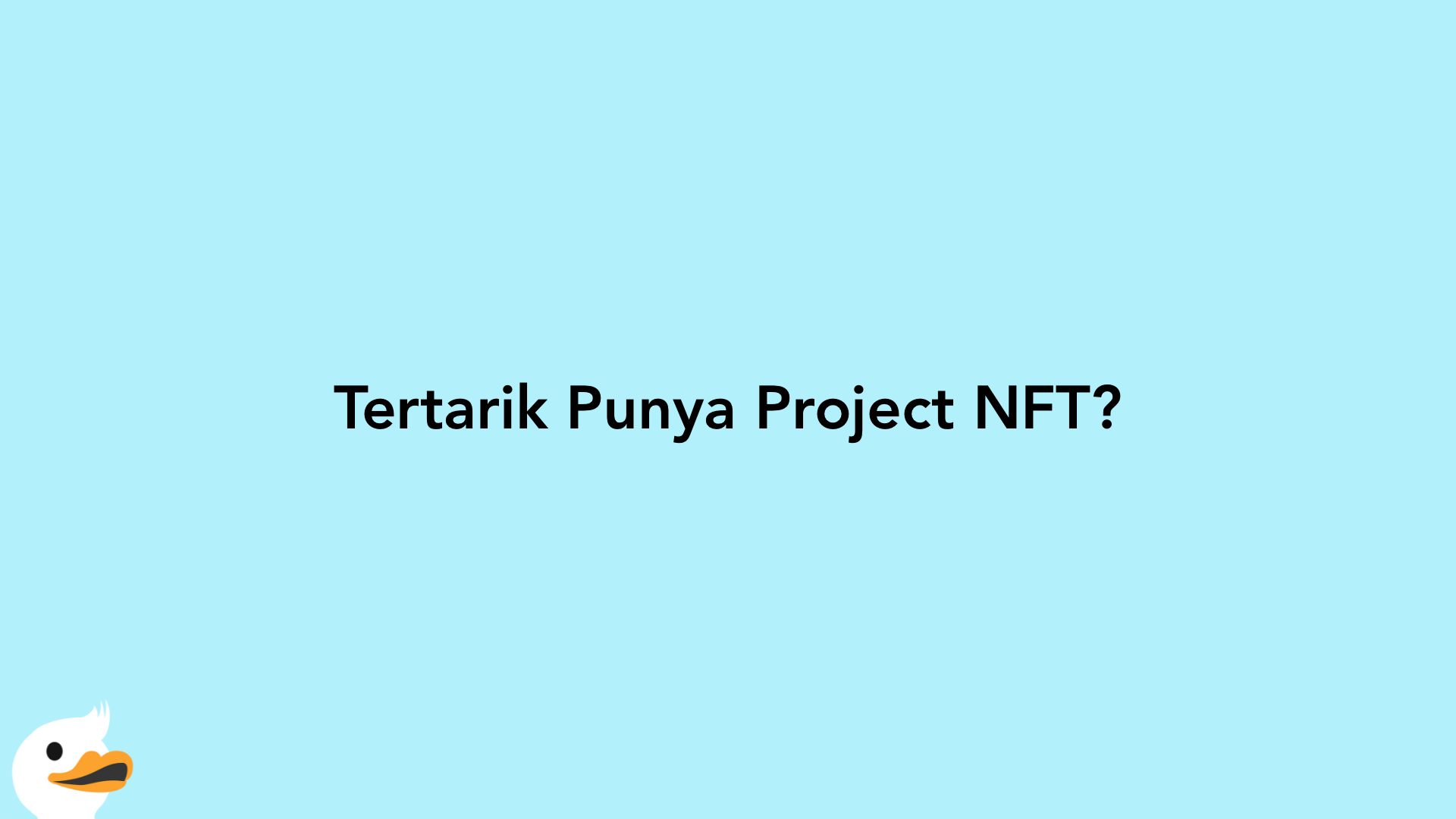 Tertarik Punya Project NFT?