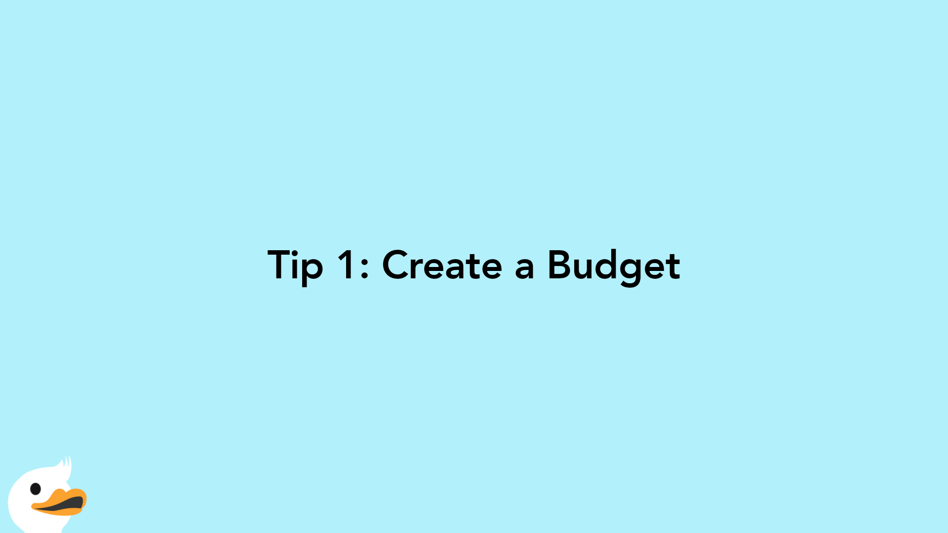 Tip 1: Create a Budget