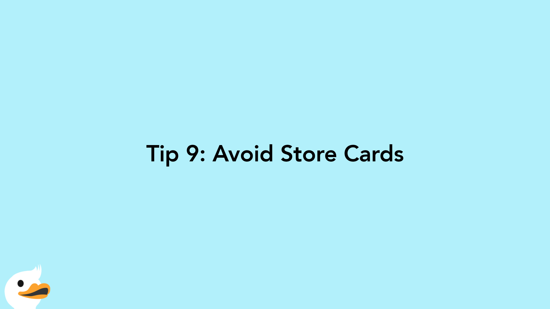 Tip 9: Avoid Store Cards