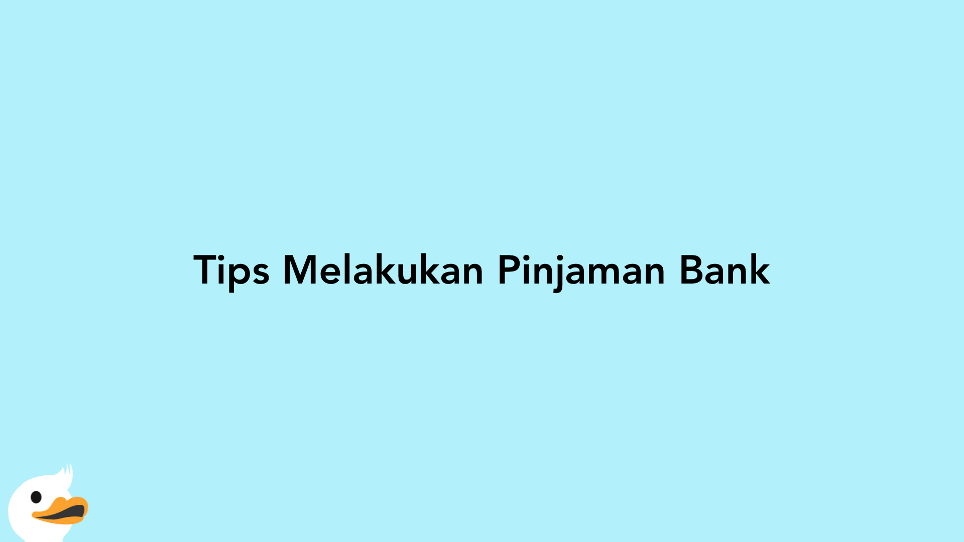 Tips Melakukan Pinjaman Bank