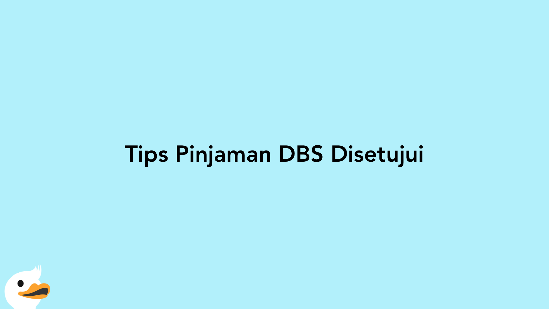 Tips Pinjaman DBS Disetujui
