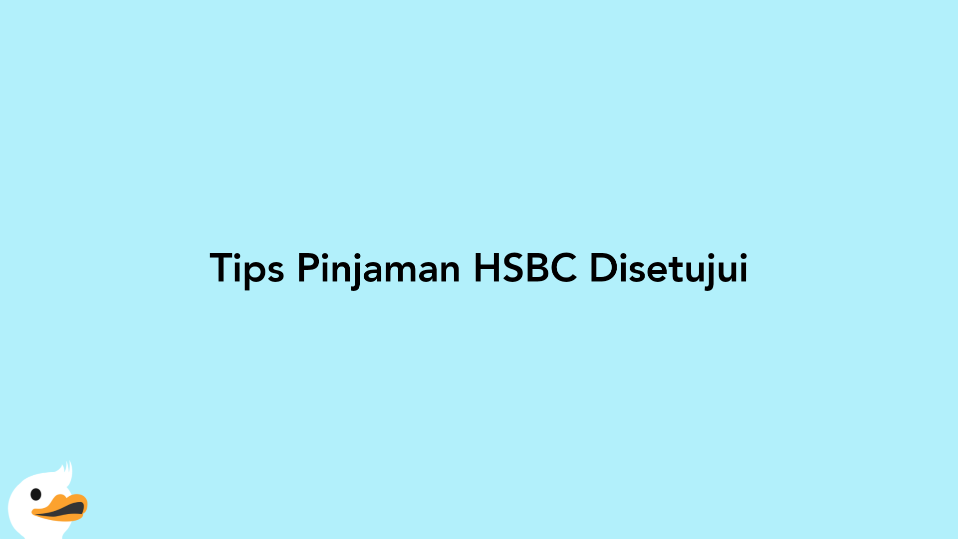 Tips Pinjaman HSBC Disetujui
