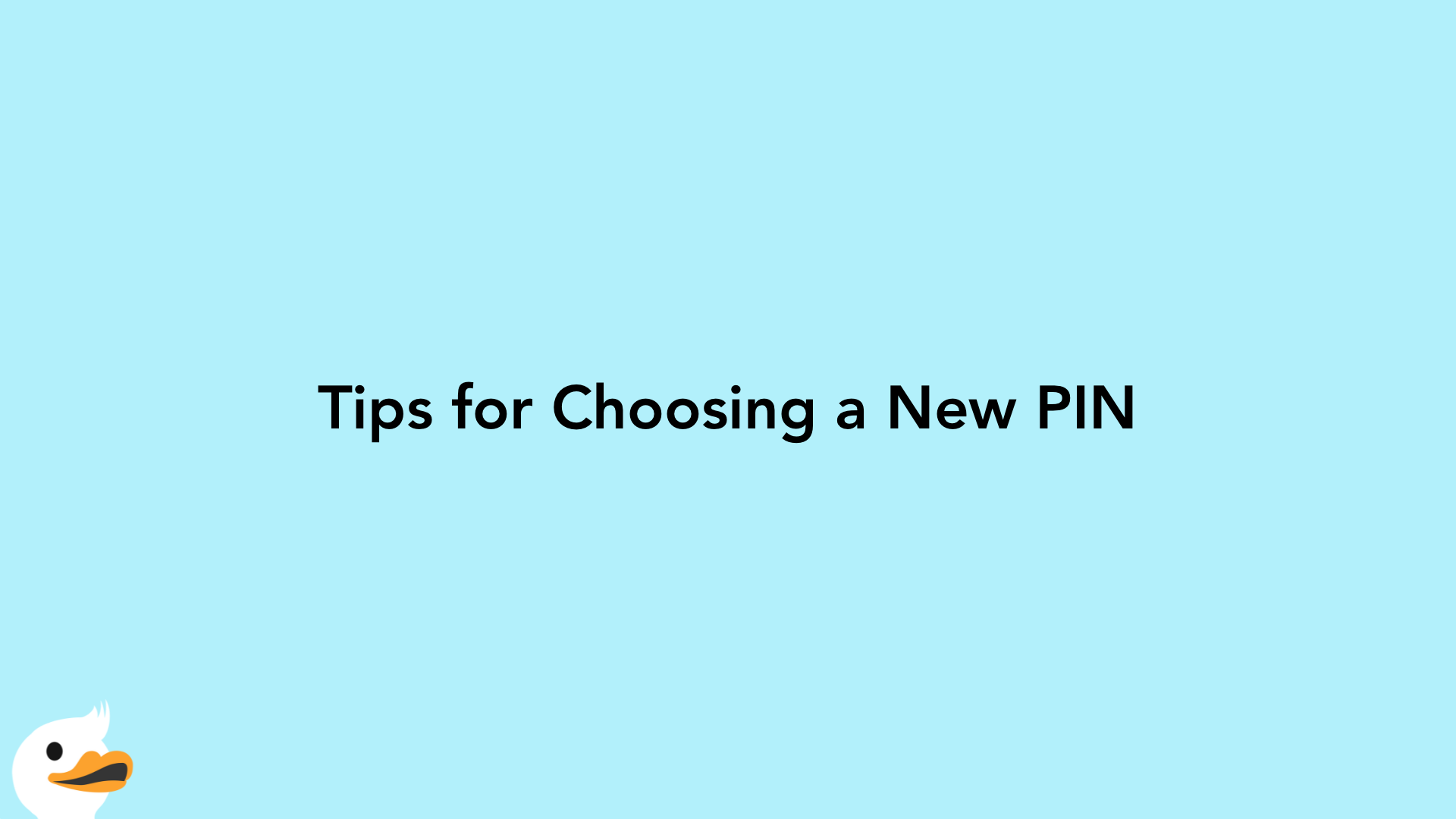 Tips for Choosing a New PIN