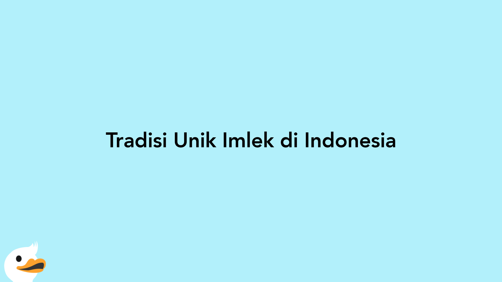 Tradisi Unik Imlek di Indonesia